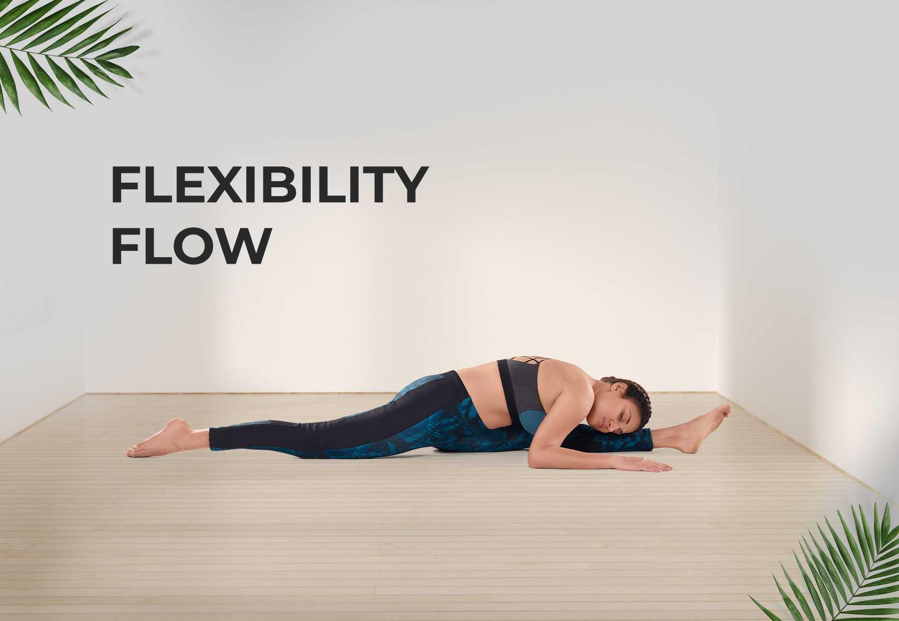 FLEXIBILITY FLOW